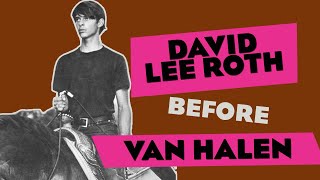 David Lee Roth before Van Halen