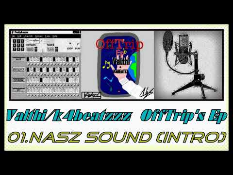Valthi/k4beatzzz (OffTrip's Ep) - Nasz Sound (Intro)
