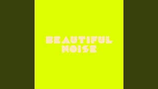 Beautiful Noise (Ripperton's Return To Valparaiso Mix)