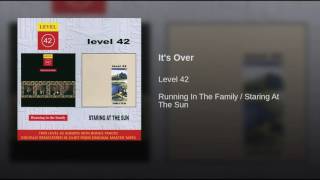 Level 42 - It's over