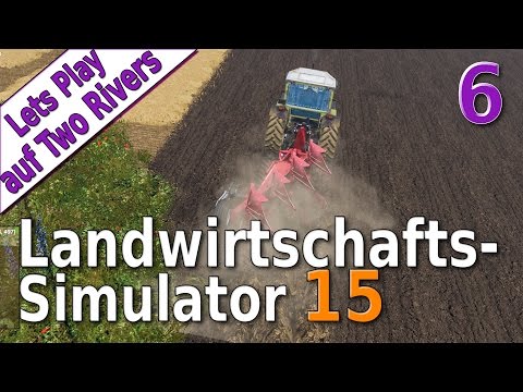 LS15 Lets Play #6 Der Versuch mit dem Pfluch Auf Two Rivers deutsch HD