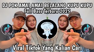 Download lagu DJ POK AMAI AMAI BELALANG KUPU KUPU REMIX VIRAL TIKTOK TERBARU 2025 FULL BASS  YANG KALIAN CARI !!! mp3
