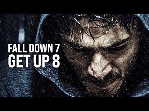 FALL DOWN 7 TIMES, GET UP 8 - The Most Powerful Motivational Videos for Success, Students & Workouts