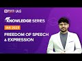 Freedom of Speech and Expression | Article 19 of Indian Constitution | UPSC Prelims & Mains 2022-23