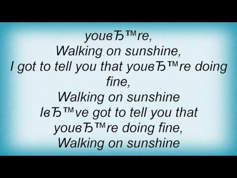 Alice Deejay - I Want You Walking On Sunshine (Vs Revenge Rockers Lyrics