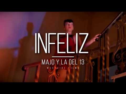 Majo y La Del 13 - Infeliz  (Videoclip Oficial)