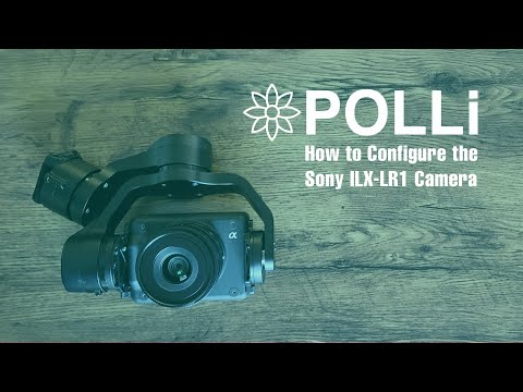 How to Configure the Sony ILX-LR1 Camera for Polli Data Collection