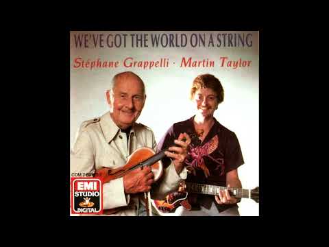 We've Got The World On A String [1982] - Stéphane Grappelli & Martin Taylor