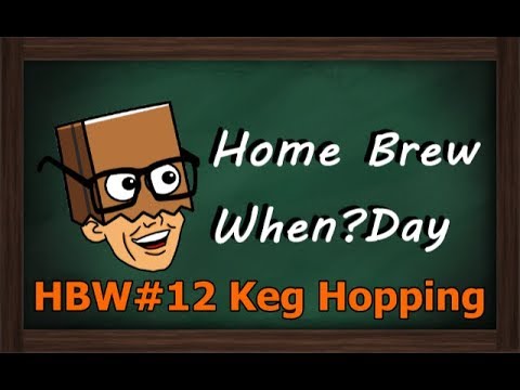 HBW#12 Keg Hopping