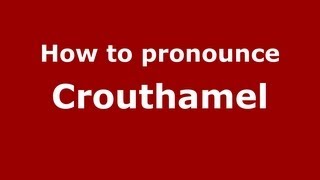 How to pronounce Crouthamel