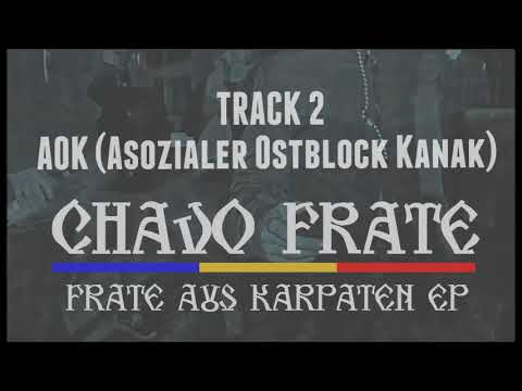 CHAVO FRATE - AOK (Frate Aus Karpaten EP 2018)