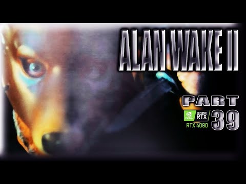 ALAN WAKE 2🎃SCARETOBER🎃PART 39🎃PC-RTX4090🎃4K/120🎃DLSS 3.5🎃RTX ON🎃