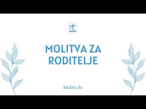 Molitva za Roditelje - Način Zahvale Onima Koji Su Nas Stvorili - Molitve.hr