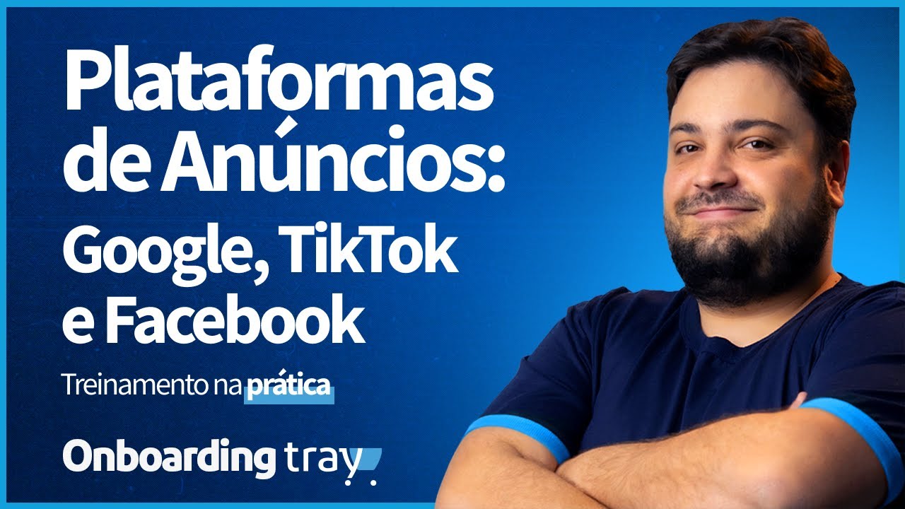 Onboarding - Trazendo clientes para a sua loja na Tray: Google, TikTok, Facebook e Instagram