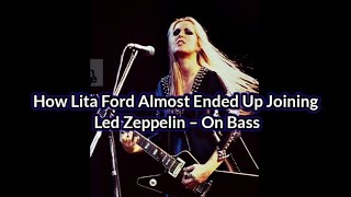 How Lita Ford Almost Ended Up Joining Led Zeppelin – On Bass