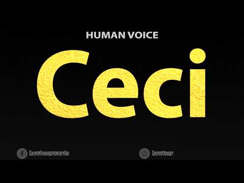 How To Pronounce Ceci