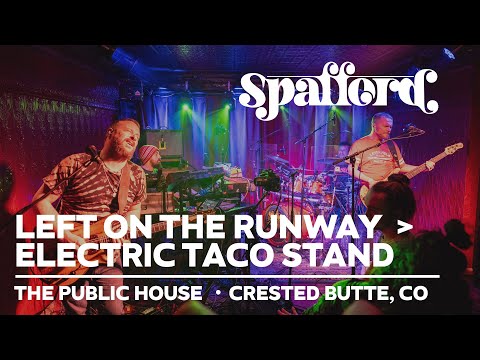 Spafford - Left on the Runway →  Electric Taco Stand | 3/03/24 | Crested Butte, CO