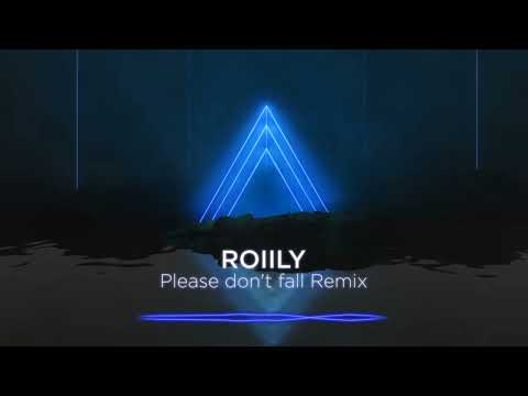 ROIILY - Don't fall Remix