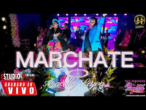 MARCHATE, ARACELLY LEIVA DAMIAN EN VIVO
