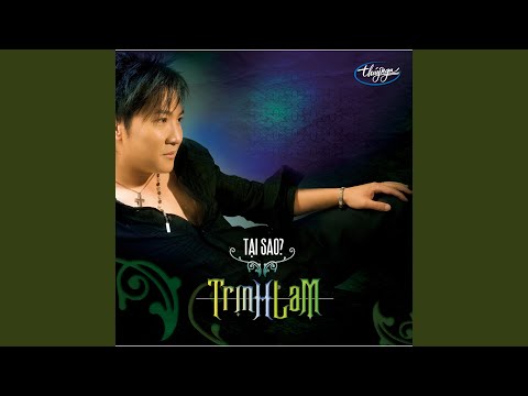 Tại sao - Trịnh Lam