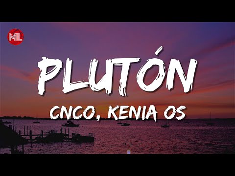 CNCO, Kenia OS - Plutón (Letra / Lyrics)