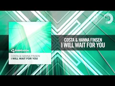 Costa & Hanna Finsen - I Will Wait For You [FULL] (Essentializm / RNM)