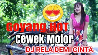 Download lagu DJ RELA DEMI CINTA (Versi Joget Motor cewek CB goyang HOT) mp3 Download lagu DJ RELA DEMI CINTA (Versi Joget Motor cewek CB goyang HOT) mp3