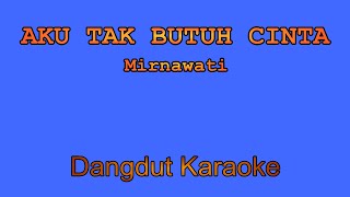 Download lagu Aku Tak Butuh Cinta (Mirnawati) | Dangdut Karaoke Tanpa Vokal mp3 Download lagu Aku Tak Butuh Cinta (Mirnawati) | Dangdut Karaoke Tanpa Vokal mp3
