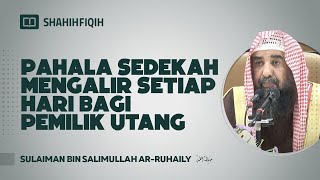 Download lagu Pahala Sedekah Mengalir Setiap Hari Bagi Pemilik Utang - Syaikh Sulaiman bin Salimullah Ar-Ruhaily mp3
