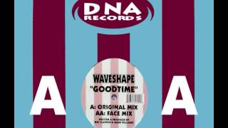 Waveshape - Goodtime (Face Mix) [HQ] (2/2)