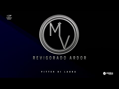 Revigorado Ardor - Pitter Di Laura