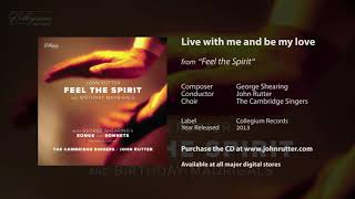 Live with me and be my love - George Shearing, John Rutter, The Cambridge Singers