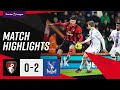 Ayew and Eze score for visitors | AFC Bournemouth 0-2 Crystal Palace