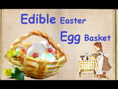 Edible Easter Egg Basket / Book of recipes / Bon Appetit