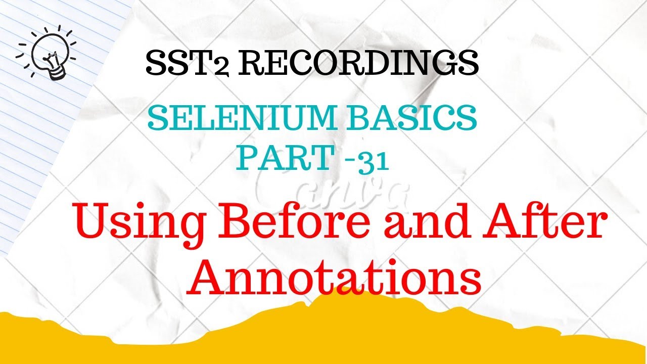 SST2 || D25 || TestNG 6 ||   Using Before and After Annotations