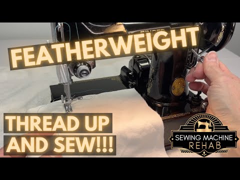How to thread and sew on a Singer Featherweight: Restoration Series Part 20