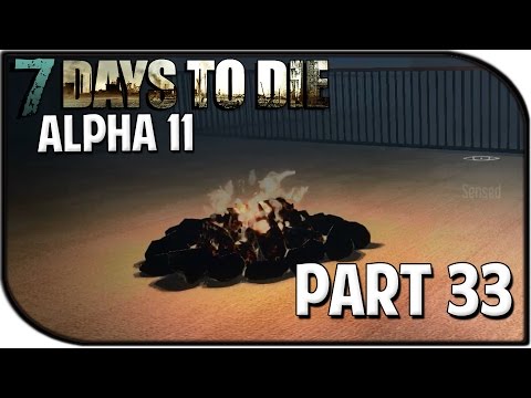 7 Days to Die Alpha 11.4 Gameplay Part 33 - "Restless Night..."