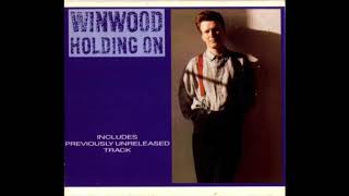 Steve Winwood - Holding On (7&quot; Version)