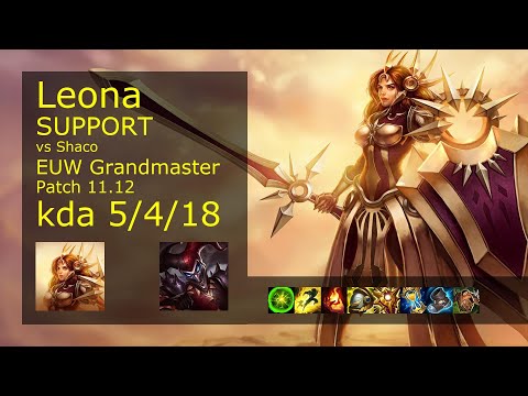 Leona Support vs Shaco - EUW Grandmaster 5/4/18 Patch 11.12 Gameplay