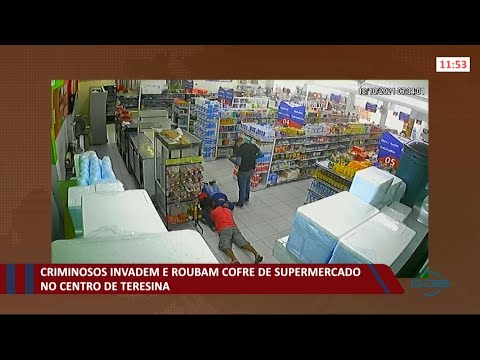 Criminosos invadem e roubam cofre de supermercado no Centro de Teresina 22 10 2021