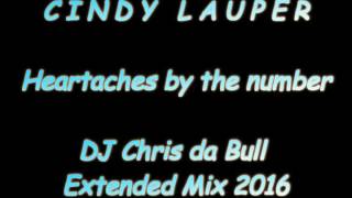Cindy Lauper - Heartaches by the number (DJ Chris da Bull Extended Mix 2016)