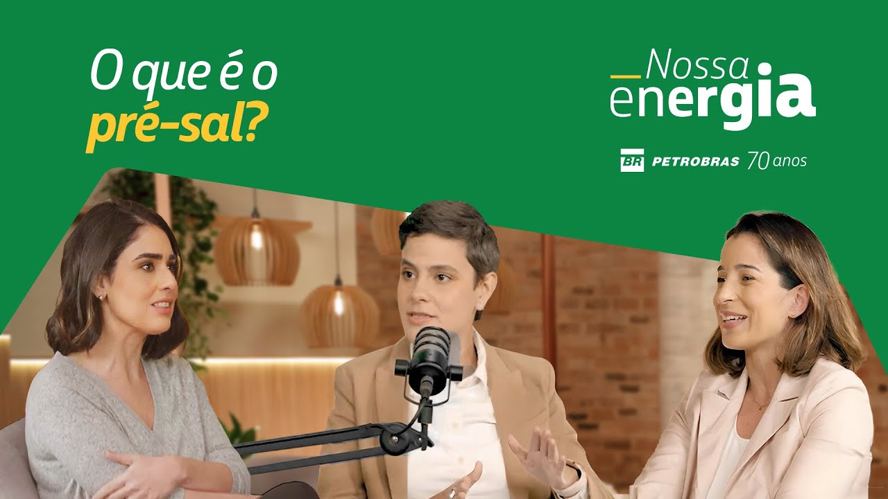 O que é o Pré-Sal? | Podcast Nossa Energia
