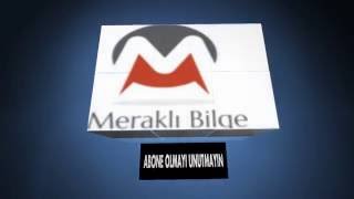 Merakli Bilge Video Girişi Merakli Bilge Video Girişi