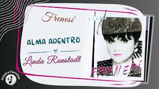 Alma adentro - Linda Ronstadt #AlmaAdentro #MúsicaFamiliar #LindaRonstad #Spotify #Youtube #Variado