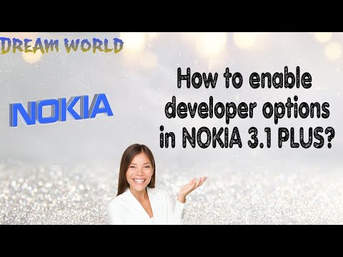 How to enable developer options in nokia 3.1 Plus? #Dreamworld