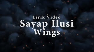 Download lagu Sayap Ilusi Wings Lirik Video mp3