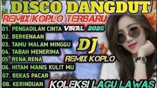 Download lagu PENGADILAN CINTA ,DISCO DANGDUT REMIX KOPLO,VIRAL TRENDING TIKTOK 2025 FULL ALBUM PILIHAN  mp3