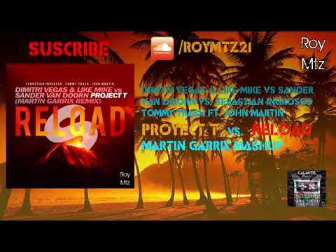 Project T vs. Reload (Martin Garrix)