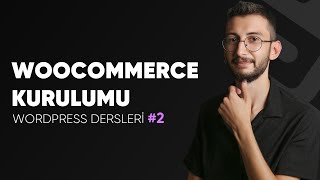 WooCommerce Kurulumu Nasıl Yapılır? A'dan Z'ye WooCommerce Kurulumu
