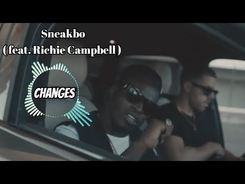 Sneakbo - Changes ( feat. Richie Campbell ) Lyrics / Audio / Song